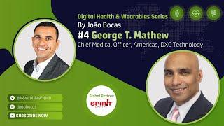 #4 João Bocas Interviews George T. Mathew, talks Health Data & Digital Transformation in Healthcare.