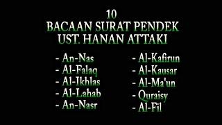 10 SURAT PENDEK AL- QUR'AN part 1, UST. HANAN ATTAKI