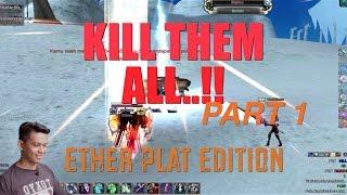 KILL THEM ALL ETHER PLAT PART 1 - RF CLASSIC