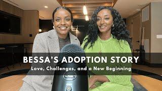 Bessa’s Adoption Story: Love, Challenges, and a New Beginning