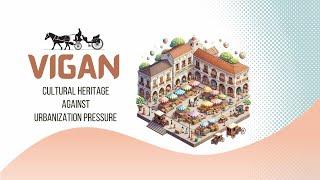 The Role of Public Spaces in Cultural Heritage Preservation; Vigan’s Plazas and Historic Streets