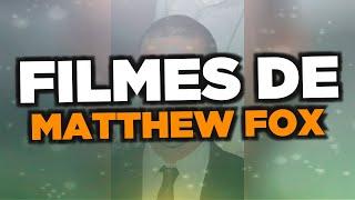 Os melhores filmes de Matthew Fox