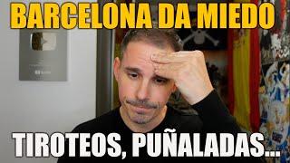 BARCELONA DA MIEDO...