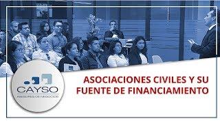 "Asociaciones civiles y su fuente de financiamiento"