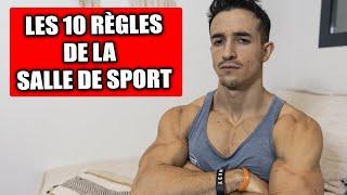 LES 10 RÈGLES DE LA SALLE DE SPORT !