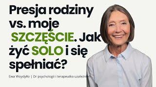 SZCZĘŚLIWA SINGIELKA – czy życie solo może dawać spełnienie? | Prof. Ewa Woydyłło