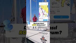 Denizde Nasıl ROTA Çiziyorum? #canhicyilmaz #shorts #tekne #yelken #yelkenli #deniz