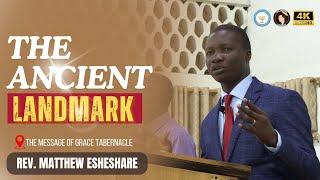 Pastor Matthew Esheshare - The Ancient Landmark