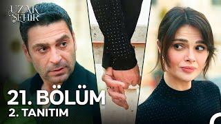 Uzak Şehir 21. Bölüm 2. Tanıtım | "Cihan, Çok Teşekkür Ederim..."