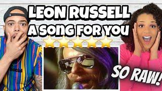 AHHH SO GOOD!!..| FIRST TIME HEARING Leon Russell - A Song For You REACTION