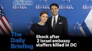 Day 594 - Shock after 2 Israel embassy staffers killed in DC