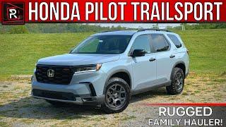 The 2023 Honda Pilot Trailsport Is A Family Friendly 3-Row SUV With A Rugged Flair