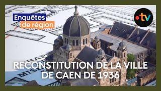 Ce géographe reconstitue la ville de Caen d'avant-guerre