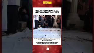 SUMPAH POCONG IPTU RUDIANA DAN SAKA TATAL #ipturudiana #rudiana #sakatatal #saka #beritaterkini