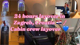 24 hours layover in Zagreb, ￼Croatia  / Cabin Crew layover