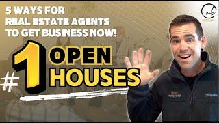5 Ways For Real Estate Agents to Get Business NOW! - Part 1: Open Houses