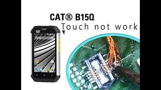 Cat B15Q Touch Screen Digitizer Repair / Réparation d'un écran tactile endommagé