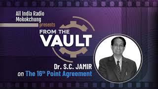 Dr. S.C Jamir shares his thought On The 16th Point Agreement