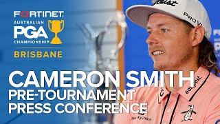 Cameron Smith Pre-Tournament Press Conference - 2022 Aus PGA Championship