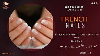 French Nails, complete class|Learn Nail Art in Urdu Hindi|Nail Swag Salon  how to make French nails