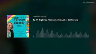 Ep 97: Exploring Minnesota with Author Brittney Joy