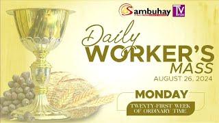 Sambuhay TV Mass | August 26, 2024 | Monday of the 21st Week of Ordinary Time