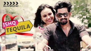 Ishq Tequila Latest Short Film 2019 | Klapboard Productions