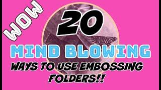 20 BEST EVER  ways to use embossing folders!! HD QUALITY