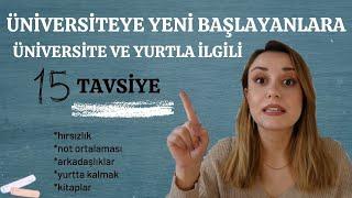 Üniversiteye Yeni Başlayanlara 15 Tavsiye | Yurtta Kalacaklara Tavsiyeler- Dikkat Etmeniz Gerekenler