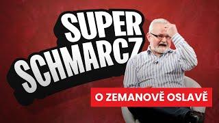 Superschmarcz: Je mi líto, že mě Miloš Zeman nepozval na své narozeniny