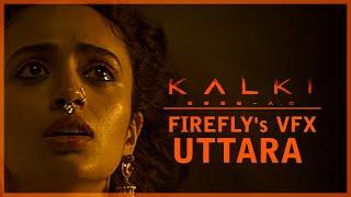 Kalki 2898AD | Firefly's VFX | Uttara