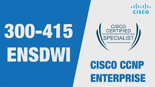 Cisco SD-WAN Certification: 300-415 ENSDWI Examination, Cost & Prerequisite