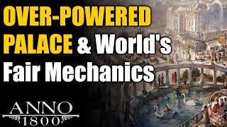 Anno 1800 Ultimate Guide: Over-Powered Palace & World's Fair Mechanics