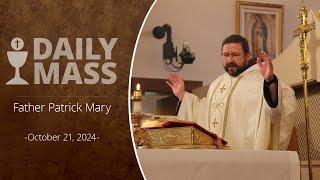 Catholic Daily Mass - Daily TV Mass - October 21, 2024