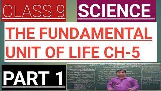 The FUNDAMENTAL UNIT OF LIFE Ch 5 NCERT  PART 1