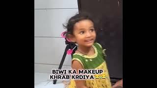 Biwi ka mekeup khrab kr diya #shorts #video #trending #viral
