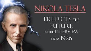 Nikola Tesla Predicts the Future in this Interview from 1926