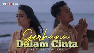 Arief Putra Ft. Ovhi Firsty - Gerhana Dalam Cinta (Official Music Video)