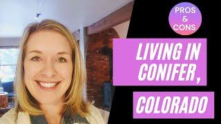 Pros Cons Living in Conifer, Colorado