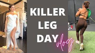 KILLER LEG DAY + WEDDING DRESS SHOPPING VLOG! (with Ashley Flores)