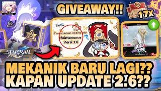 KAPAN UPDATE 2.6?! UPDATE FULL MEKANIK BARU??  +GIVEAWAY! | Honkai: Star Rail