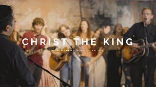 Christ the King (feat. Father Adam Zettel) // RC Music Collective