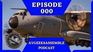 AvGeeksAssemble Podcast Ep.000 "Introductions"