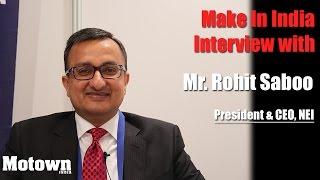 Make in India: Interview with Rohit Saboo, President & CEO, National Engineering Industries