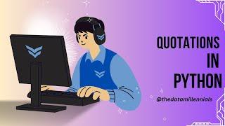 Quotations in Python | How To Use Single, Double and Triple Quotes In Python 3 | Python - Quotations