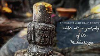 Iconography of Shiva: The Concept of Mukhalinga