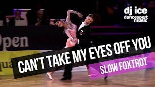 SLOW FOXTROT | Dj Ice - Can't Take My Eyes Off You (29 BPM)