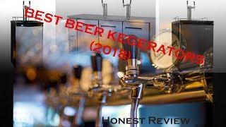 Best Kegerators For Home (2018)