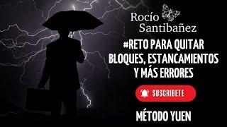 Nuevo #Reto para quitar BLOQUEOS, ESTANCAMIENTOS Y MÁS ERRORES con Método Yuen