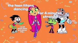 the teen titans dancing for almost 4 minutes straight [TTG]